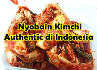 Review Kimchi Heaven, Kimchi Terenak di Indonesia